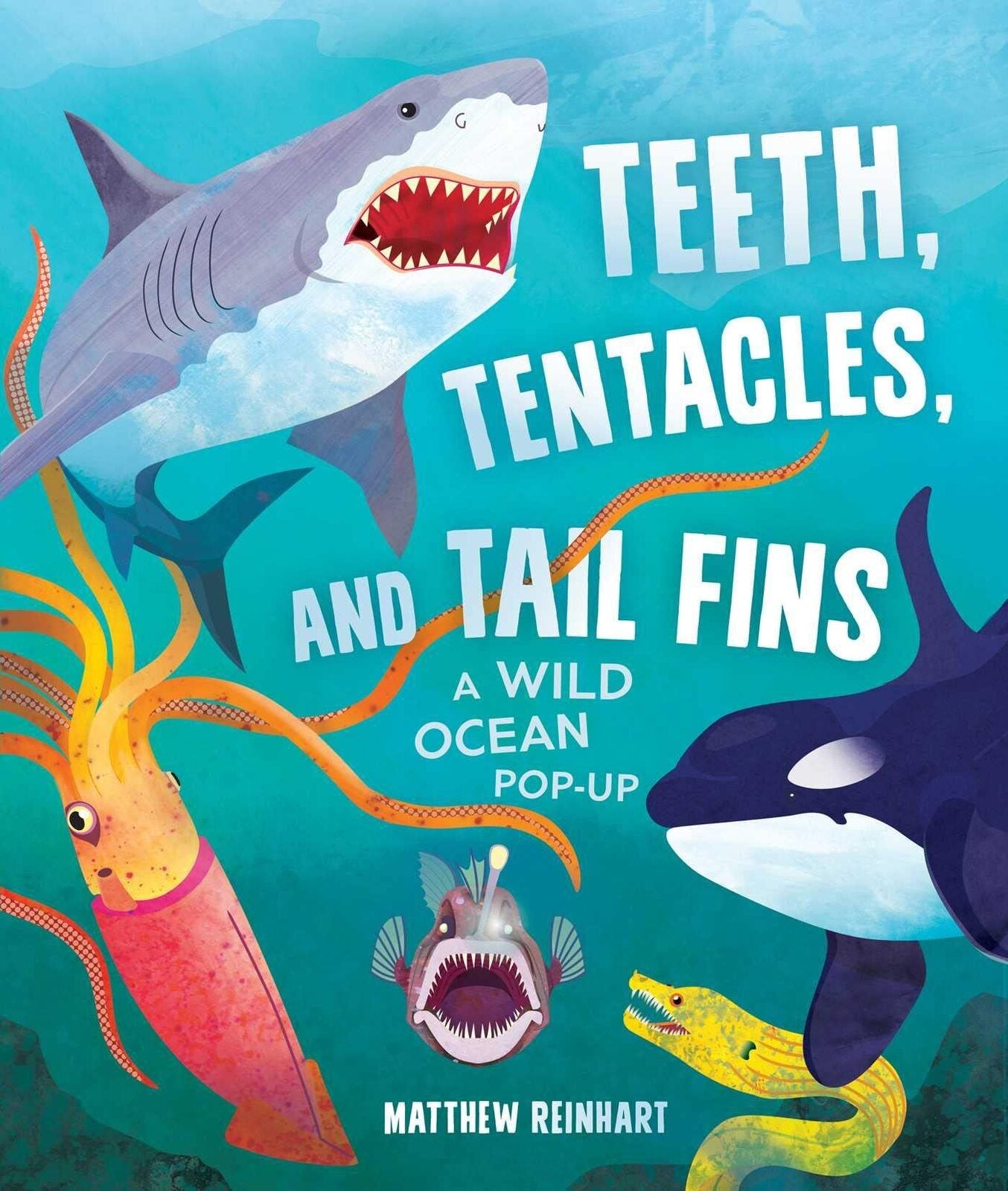 Teeth, Tentacles, and Tail Fins (Reinhart Pop-Up S